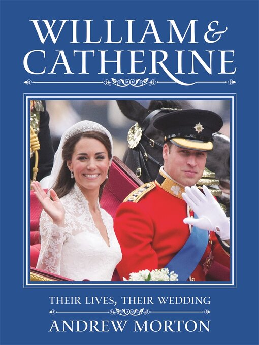 Title details for William & Catherine by Andrew Morton - Available